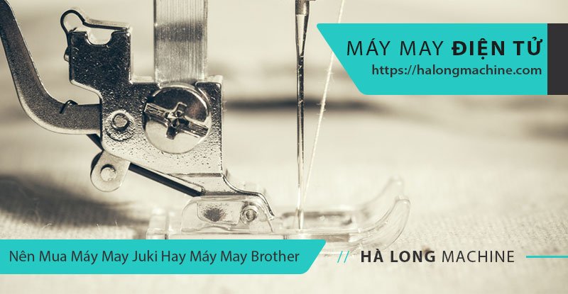 Mua-May-May-Juki-Hay-Brother (2)