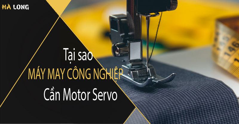 tai-sao-may-may-cong-nghiep-can-motor-servo-ho-tro